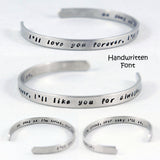 I'll love you forever, I'll like you for always - open ended aluminium bangle - mom gift